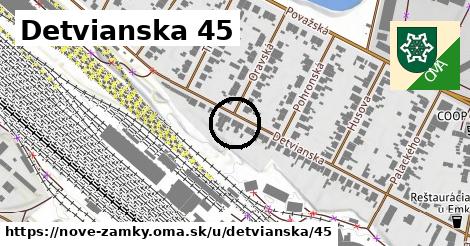 Detvianska 45, Nové Zámky