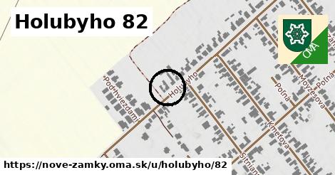 Holubyho 82, Nové Zámky