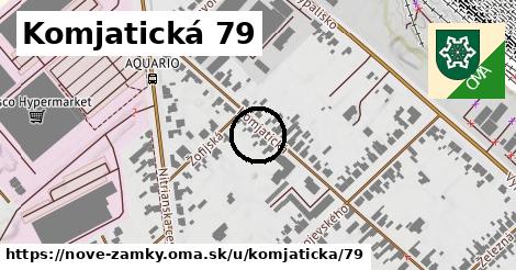 Komjatická 79, Nové Zámky