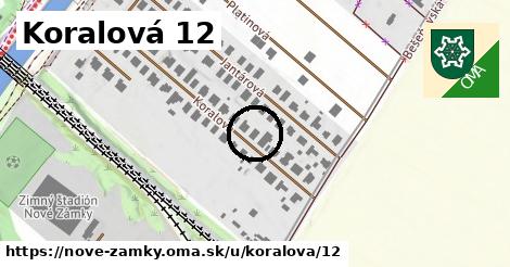 Koralová 12, Nové Zámky