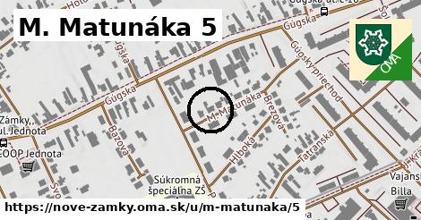 M. Matunáka 5, Nové Zámky