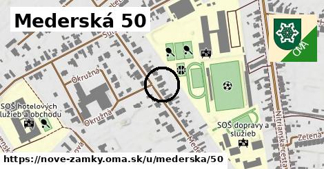 Mederská 50, Nové Zámky