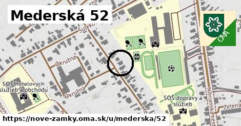 Mederská 52, Nové Zámky