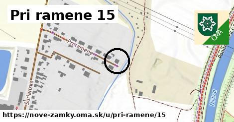 Pri ramene 15, Nové Zámky