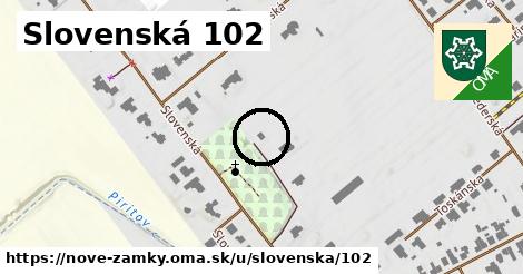 Slovenská 102, Nové Zámky