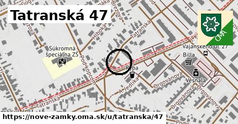 Tatranská 47, Nové Zámky