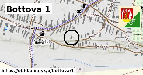 Bottova 1, Obid