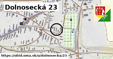 Dolnosecká 23, Obid