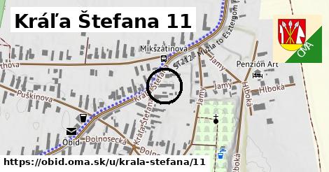 Kráľa Štefana 11, Obid
