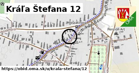 Kráľa Štefana 12, Obid