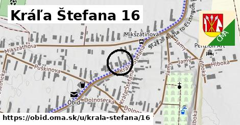 Kráľa Štefana 16, Obid