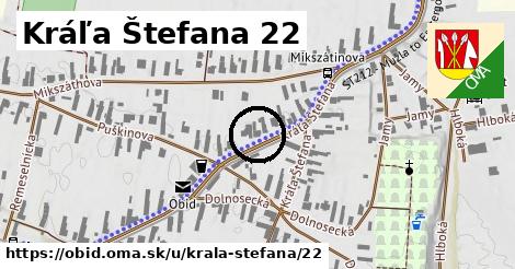Kráľa Štefana 22, Obid