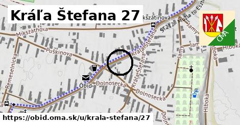 Kráľa Štefana 27, Obid