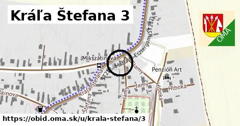 Kráľa Štefana 3, Obid