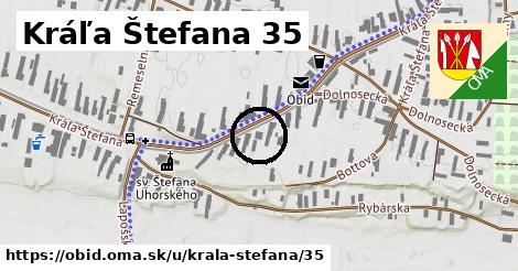 Kráľa Štefana 35, Obid