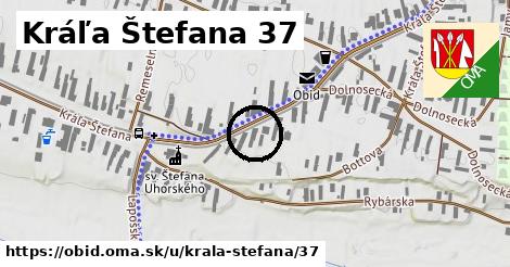 Kráľa Štefana 37, Obid