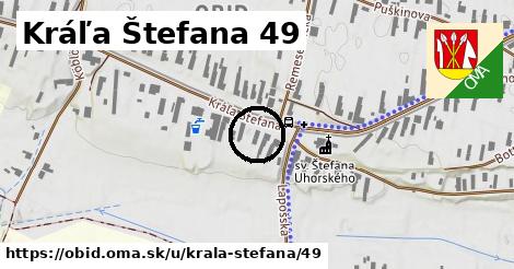 Kráľa Štefana 49, Obid