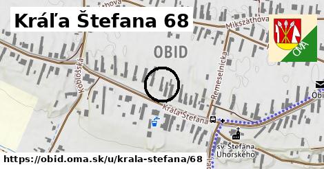 Kráľa Štefana 68, Obid