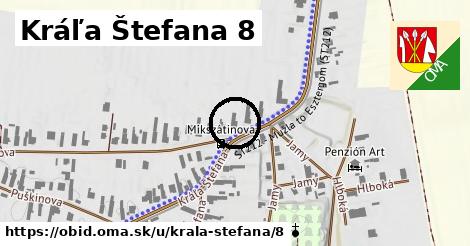 Kráľa Štefana 8, Obid