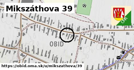 Mikszáthova 39, Obid