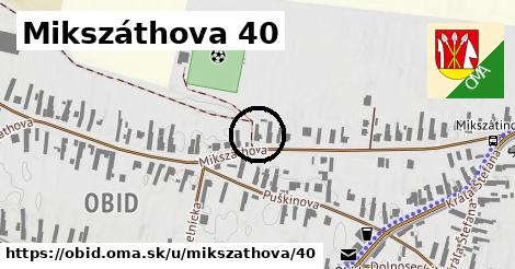 Mikszáthova 40, Obid