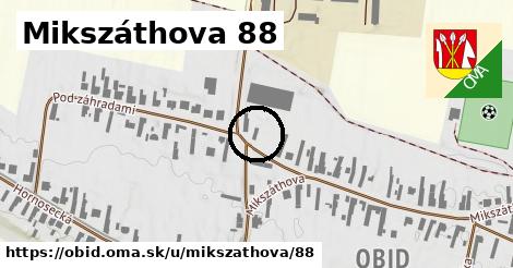 Mikszáthova 88, Obid