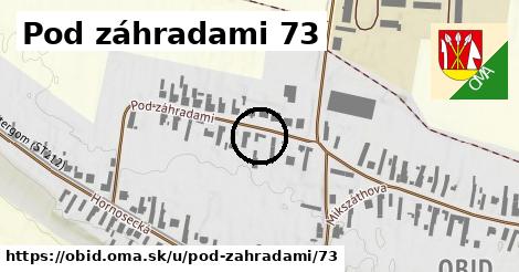 Pod záhradami 73, Obid