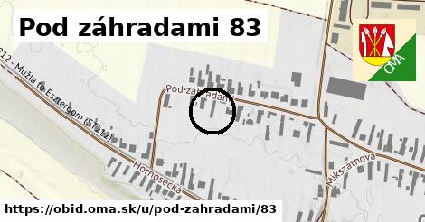 Pod záhradami 83, Obid