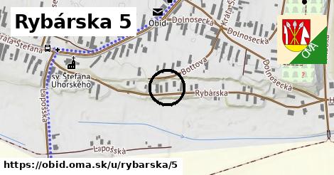 Rybárska 5, Obid