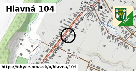 Hlavná 104, Obyce