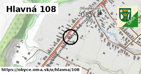 Hlavná 108, Obyce