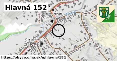 Hlavná 152, Obyce