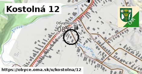 Kostolná 12, Obyce