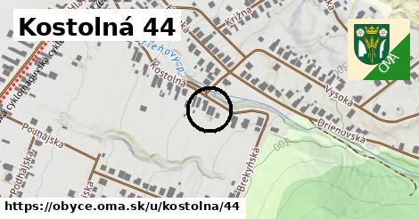 Kostolná 44, Obyce