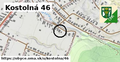 Kostolná 46, Obyce