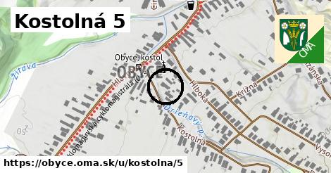 Kostolná 5, Obyce