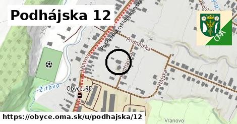 Podhájska 12, Obyce