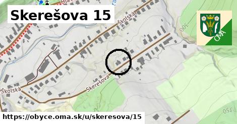 Skerešova 15, Obyce