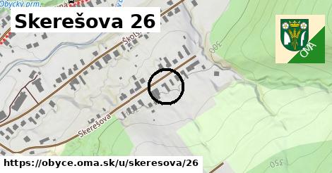 Skerešova 26, Obyce