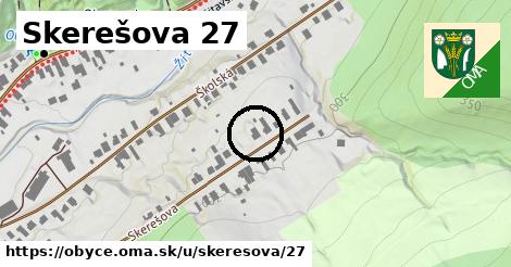 Skerešova 27, Obyce