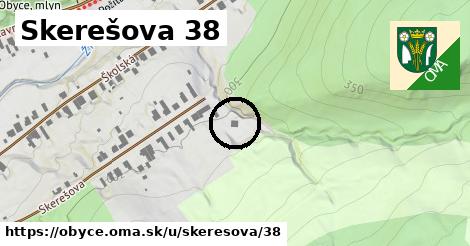 Skerešova 38, Obyce