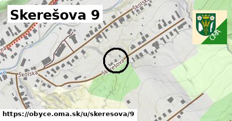 Skerešova 9, Obyce