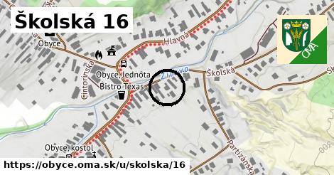 Školská 16, Obyce