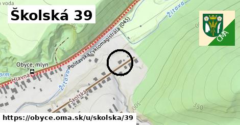 Školská 39, Obyce