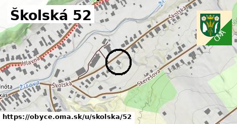 Školská 52, Obyce