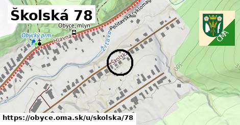 Školská 78, Obyce