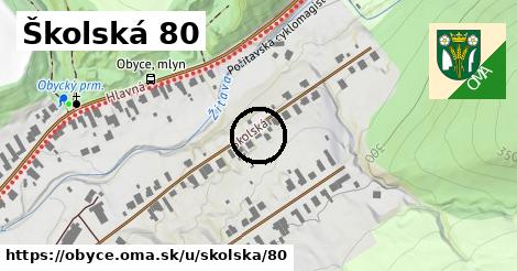 Školská 80, Obyce