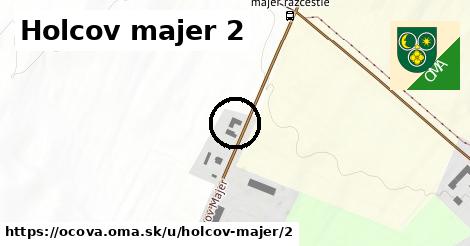 Holcov majer 2, Očová