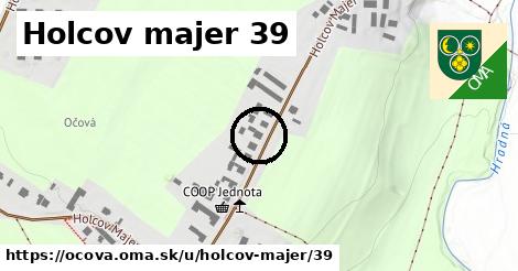 Holcov majer 39, Očová