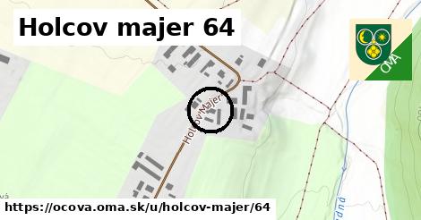 Holcov majer 64, Očová